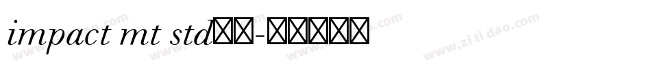 impact mt std粗体字体转换